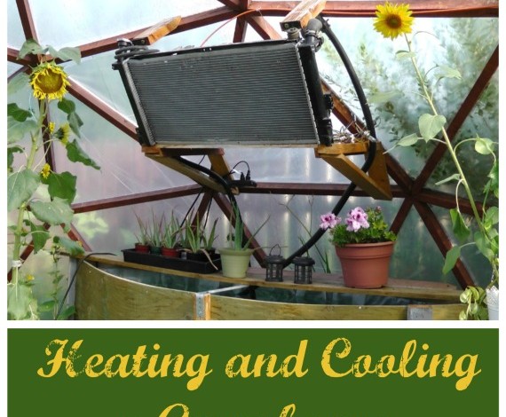 Car Radiators in the Greenhouse and From the Farm Blog Hop